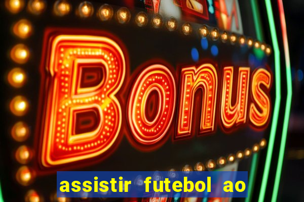 assistir futebol ao vivo gratis palmeiras